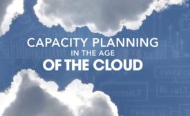 Capacity Planning In The Age Of The Cloud