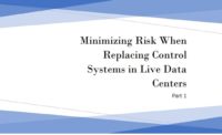 Minimizing Risk When Replacing Control Systems in Live Data Centers